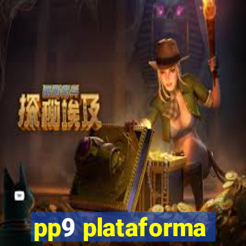 pp9 plataforma